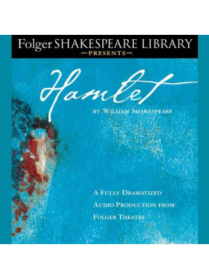 Hamlet: Fully Dramatized Audio Edition Audiobook