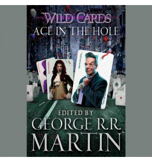 Wild Cards VI: Ace in the Hole Audiobook