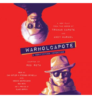 WARHOLCAPOTE: A Non-Fiction Invention Audiobook
