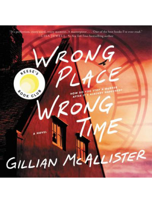 Wrong Place Wrong Time: A Novel Audiobook
